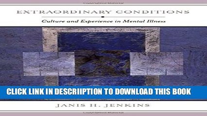 [PDF] Extraordinary Conditions: Culture and Experience in Mental Illness Popular Online