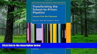 Big Deals  Transforming the School-To-Prison Pipeline: Lessons from the Classroom (Educational
