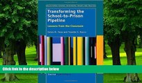 Big Deals  Transforming the School-To-Prison Pipeline: Lessons from the Classroom (Educational