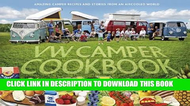 [PDF] VW Camper Cookbook Rides Again: Amazing Camper Recipes and Stories from an Aircooled World