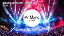 Mr Mano (All The Mix) Dubai Dream Funky Mix - Dj Aaron SZ Dy Bek Remix 2016