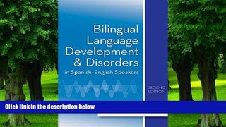 Big Deals  Bilingual Language Development and Disorders in Spanish-English Speakers, Second