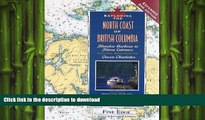 READ THE NEW BOOK Exploring the North Coast of British Columbia: Blunden Harbour to Dixon