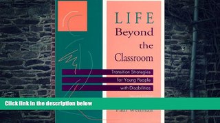 Must Have PDF  Life Beyond the Classroom : Transition Strategies for Young People with