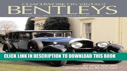 [PDF] Coachwork on Vintage Bentleys: 3 Litre, 4 1/2 Litre, 6 1/2 Litre, Speed Six   8 Litre