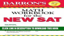 [Read PDF] Barron s Math Workbook for the NEW SAT, 6th Edition (Barron s Sat Math Workbook)