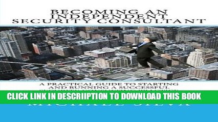 [PDF] Becoming an Independent Security Consultant: A Practical Guide to Starting and Running a