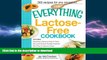 READ BOOK  The Everything Lactose Free Cookbook: Easy-to-prepare, low-dairy alternatives for your