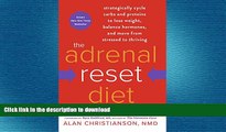 EBOOK ONLINE  The Adrenal Reset Diet: Strategically Cycle Carbs and Proteins to Lose Weight,