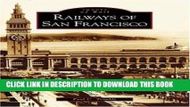 [PDF] Railways of San Francisco (CA)  (Images of Rail) Popular Online
