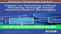 [PDF] Cases on Teaching Critical Thinking through Visual Representation Strategies Popular Online