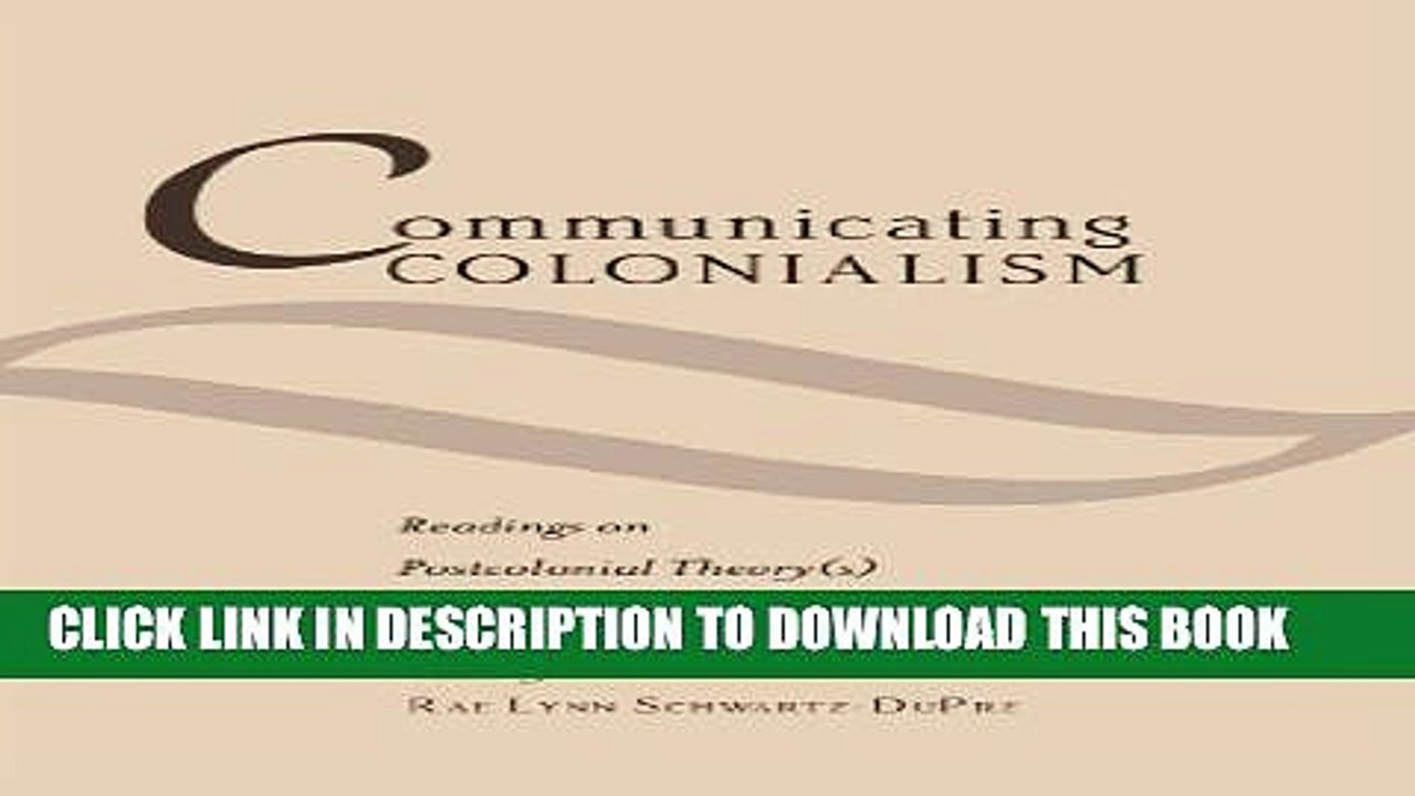 [PDF] Communicating Colonialism: Readings on Postcolonial Theory(s) and Communication (Critical