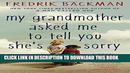[PDF] My Grandmother Asked Me to Tell You She s Sorry: A Novel Full Colection