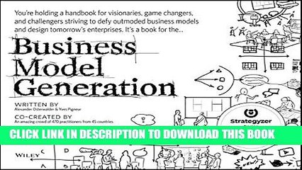 [PDF] Business Model Generation: A Handbook for Visionaries, Game Changers, and Challengers Full