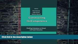 Big Deals  Constructing (in)competence: Disabling Evaluations in Clinical and Social interaction