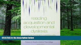 Big Deals  Reading Acquisition and Developmental Dyslexia (Essays in Developmental Psychology)