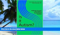 Big Deals  Is It Autism?: Helping Parents of Toddlers Understand Autism  Best Seller Books Best