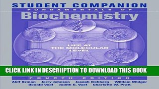 [New] Student Companion to Accompany Fundamentals of Biochemistry Exclusive Full Ebook
