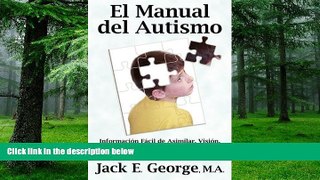 Big Deals  El Manual del Autismo: InformaciÃ³n FÃ¡cil de Asimilar, VisiÃ³n, Perspectivas y