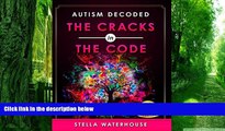 Big Deals  Autism Decoded: The Cracks in the Code  Free Full Read Most Wanted