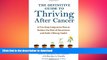 READ  The Definitive Guide to Thriving After Cancer: A Five-Step Integrative Plan to Reduce the