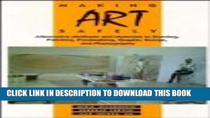 [PDF] Making Art Safely: Alternative Methods and Materials in Drawing, Painting, Printmaking,