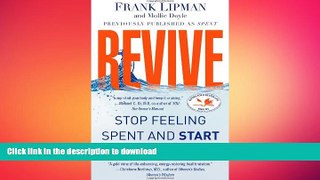 FAVORITE BOOK  Revive: Stop Feeling Spent and Start Living Again FULL ONLINE