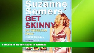 READ BOOK  Suzanne Somers  Get Skinny on Fabulous Food  PDF ONLINE