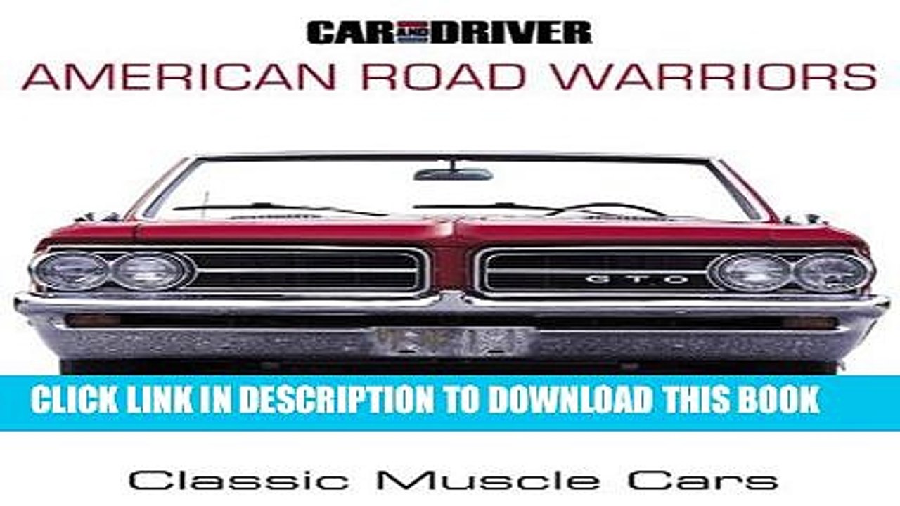 [PDF] Car and Driver s American Road Warriors: Classic Muscle Cars Full Online
