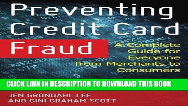 [PDF] Preventing Credit Card Fraud: A Complete Guide for Everyone from Merchants to Consumers Full