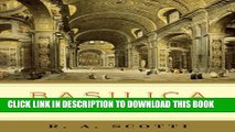 [PDF] Basilica: The Splendor and the Scandal: Building St. Peter s Full Online