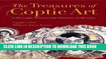 [PDF] The Treasures of Coptic Art: in the Coptic Museum and Churches of Old Cairo Full Online