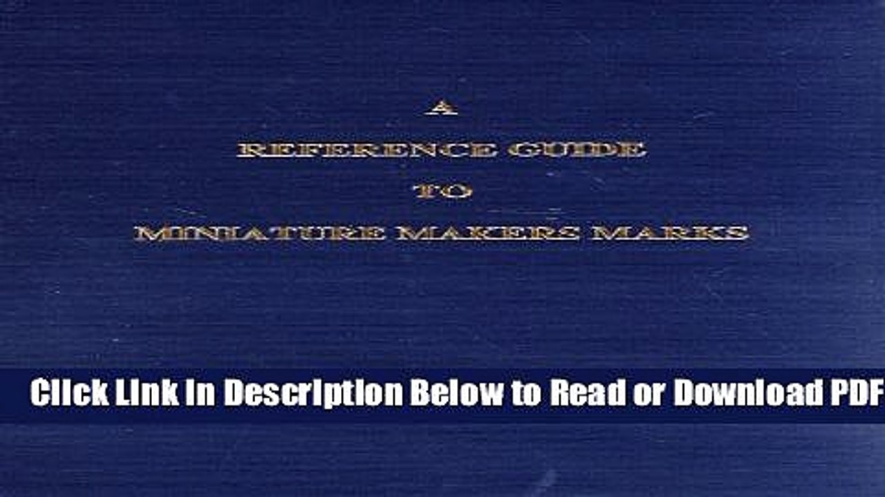 [Get] A Reference Guide To Miniature Makers Marks Popular New