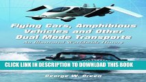 [PDF] Flying Cars, Amphibious Vehicles and Other Dual Mode Transports: An Illustrated Worldwide