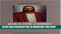 [PDF] JESUS THE CHRIST [Illustrated] Popular Collection