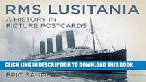 [PDF] RMS Lusitania: A History in Picture Postcards Popular Online