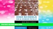 Must Have  High Schools on a Human Scale: How Small Schools Can Transform American Education