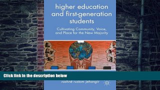Big Deals  Higher Education and First-Generation Students: Cultivating Community, Voice, and Place