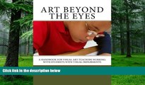 Must Have PDF  Art Beyond the Eyes: A Handbook For Visual Art Teachers Working with Students with