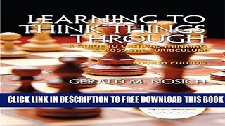 [PDF] Learning to Think Things Through: A Guide to Critical Thinking Across the Curriculum (4th