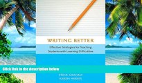 Big Deals  Writing Better: Effective Strategies for Teaching Students with Learning Difficulties