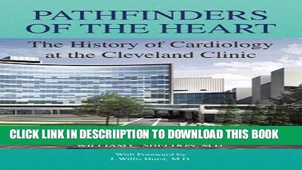 [PDF] Pathfinders of the Heart: The History of Cardiology at the Cleveland Clinic Popular Online
