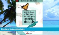 Big Deals  Love   Logic Solutions for Kids with Special Needs  Best Seller Books Most Wanted