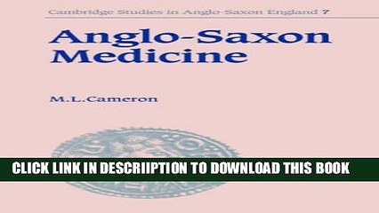 [PDF] Anglo-Saxon Medicine (Cambridge Studies in Anglo-Saxon England) Full Online