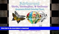 FAVORITE BOOK  Airborne Birds, Butterflies, and Balloons Grayscale Adult Coloring Book: Grayscale