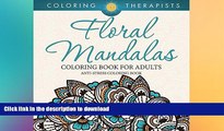 FAVORITE BOOK  Floral Mandalas Coloring Book For Adults: Anti-Stress Coloring Book (Floral