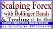 [PDF] Vol.1 2 - Scalping Forex with Bollinger Bands and Taking it to the Next Level Popular