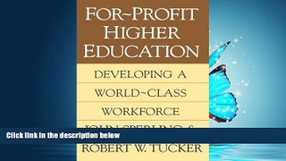 Popular Book For-Profit Higher Education: Developing a World-Class Adult Workforce