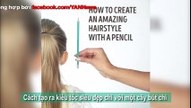 Cách tạo ra kiểu tóc siêu đẹp chỉ với một cây bút chì