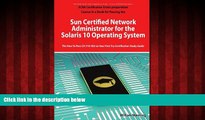 Enjoyed Read Sun Certified Network Administrator for the Solaris 10 Operating System Certification